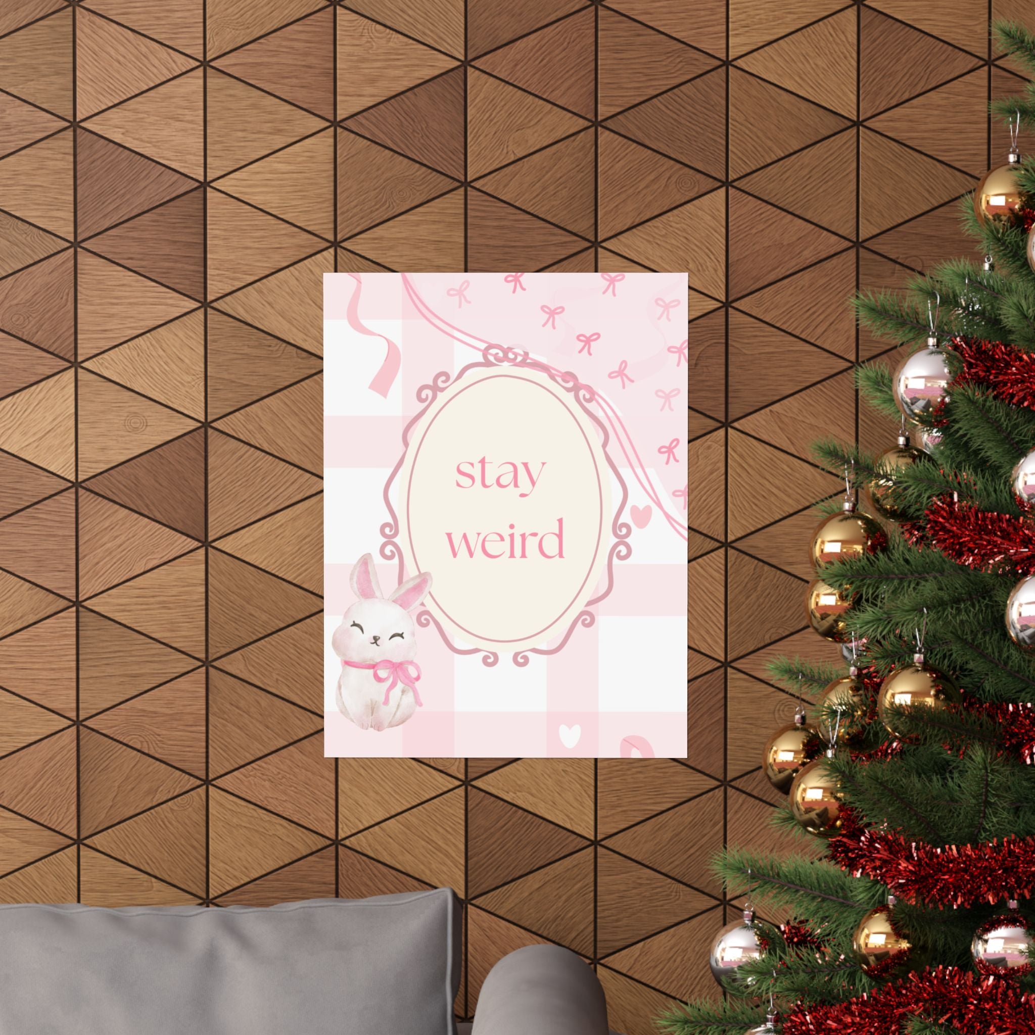 Stay Weird Pink Bunny Poster