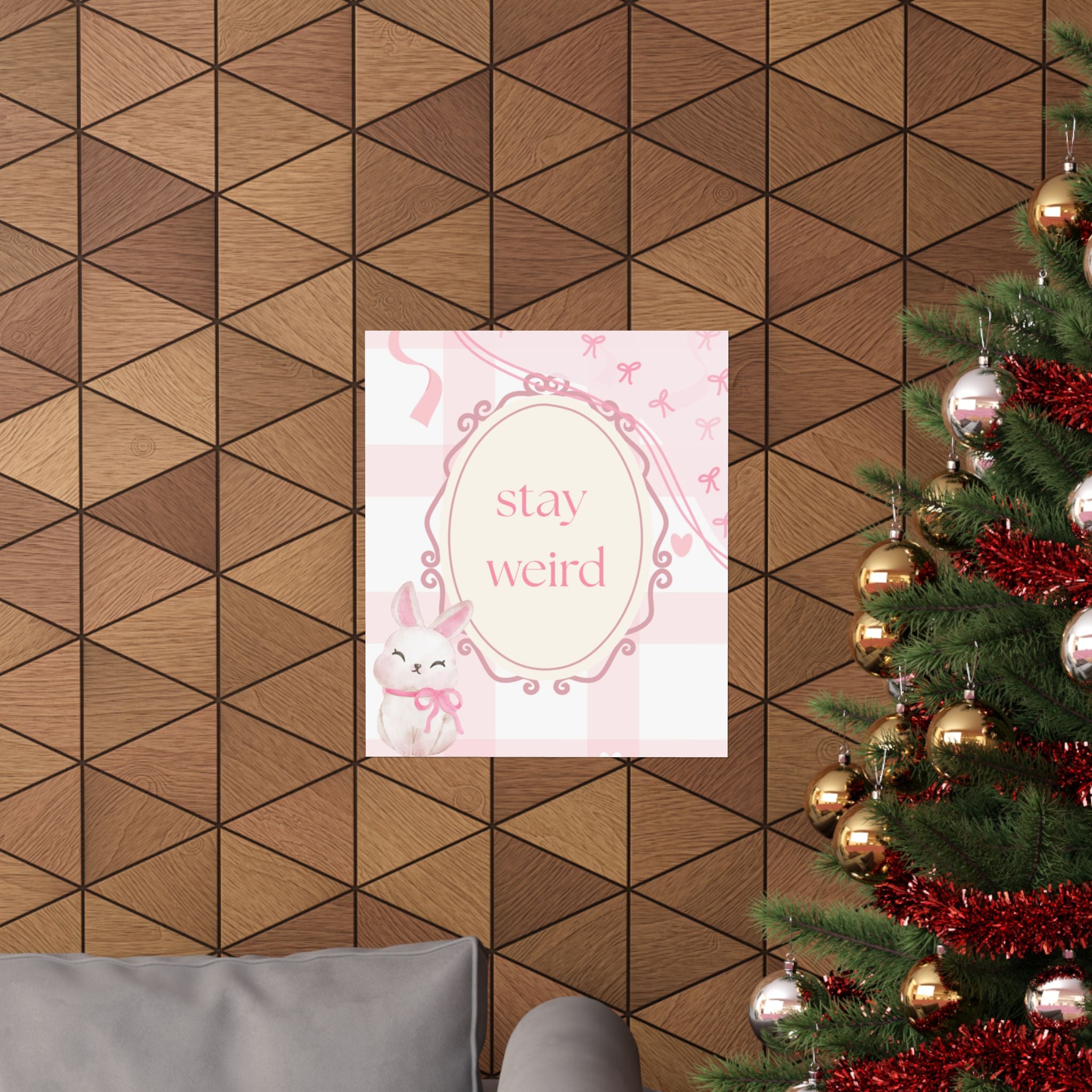 Stay Weird Pink Bunny Poster