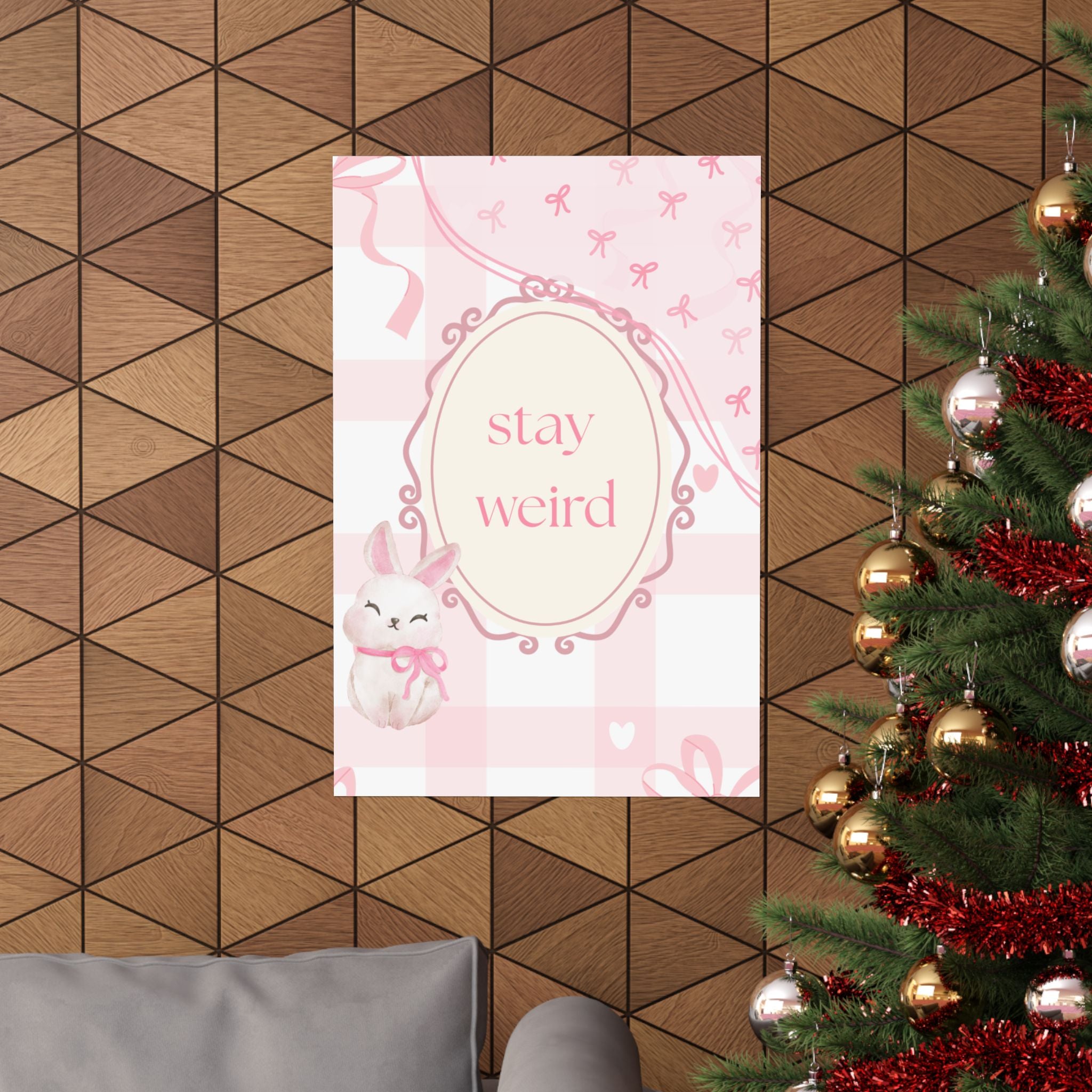 Stay Weird Pink Bunny Poster
