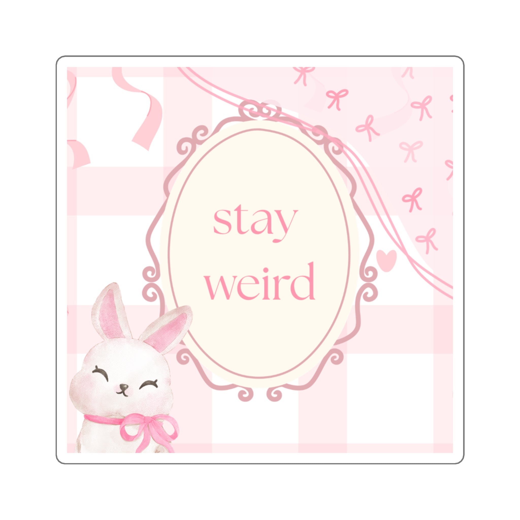 Stay Weird Sticker