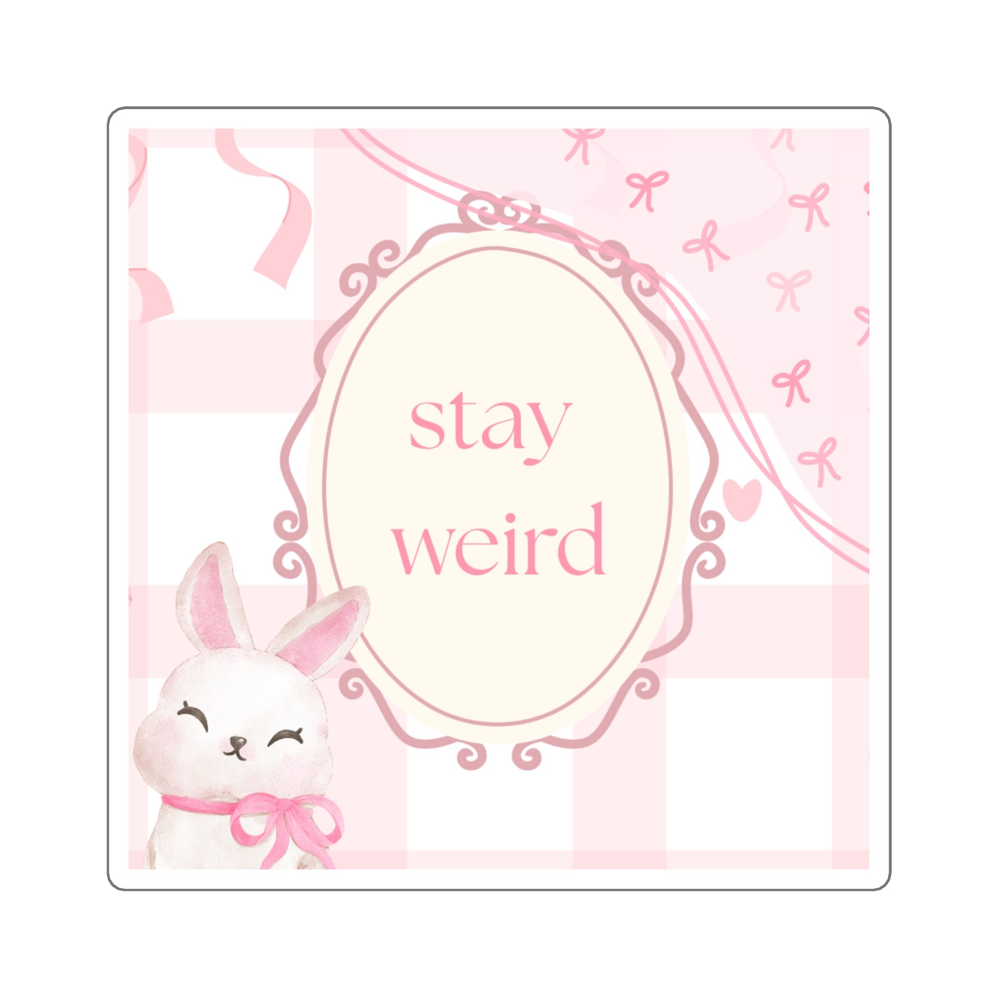 Stay Weird Sticker