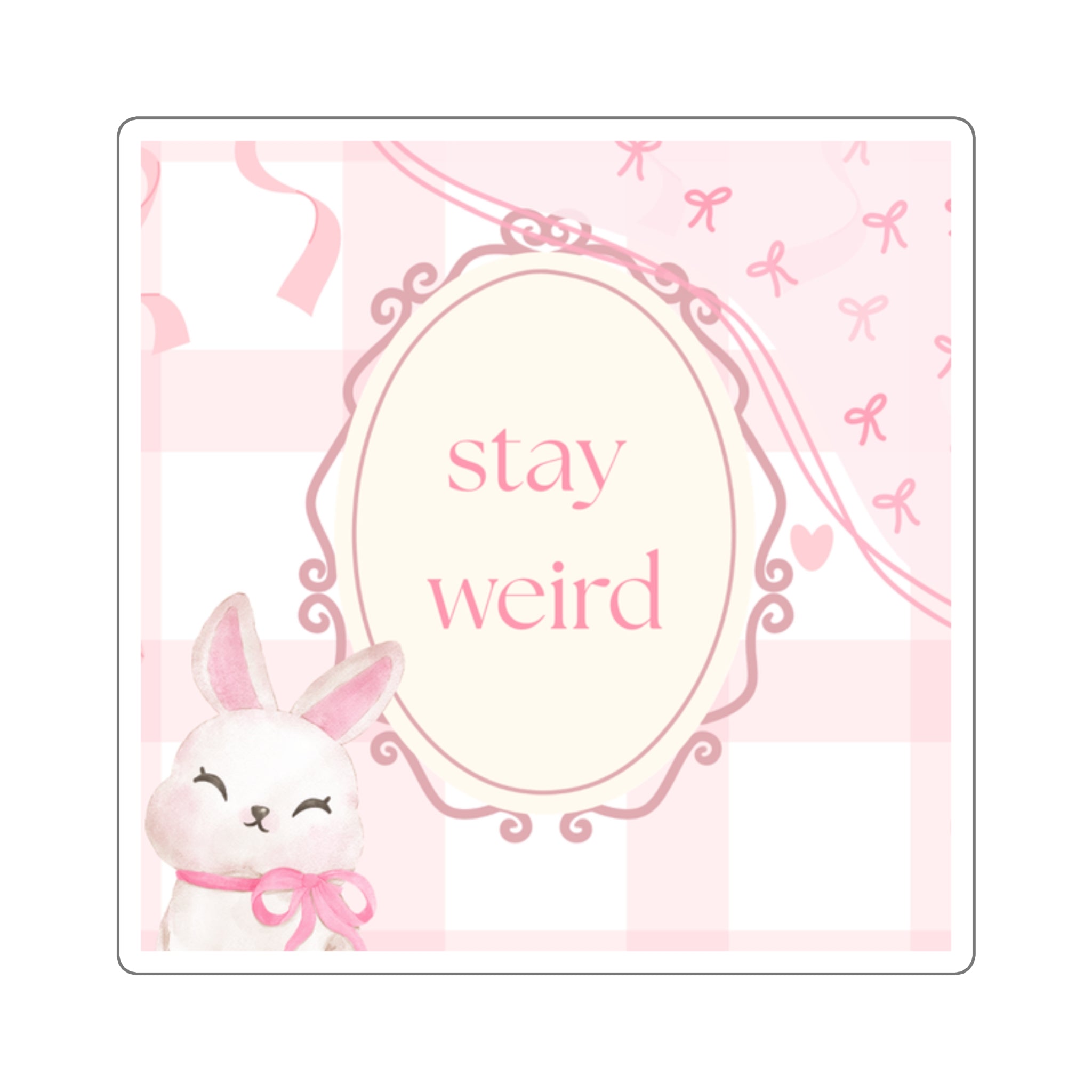 Stay Weird Sticker