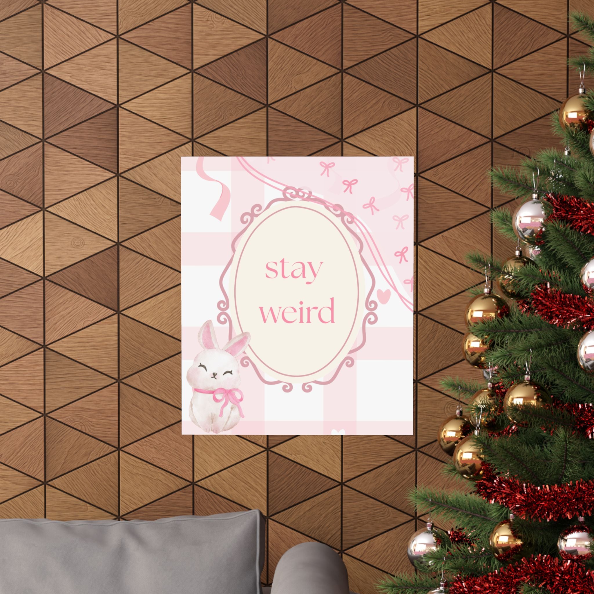 Stay Weird Pink Bunny Poster
