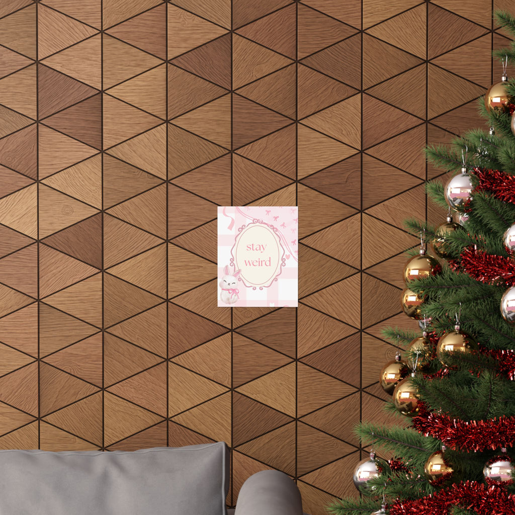 Stay Weird Pink Bunny Poster